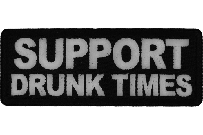 Support Drunk Times Patch
