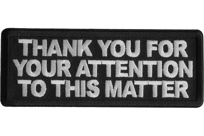 Thank You For Your Attention To This Matter Patch
