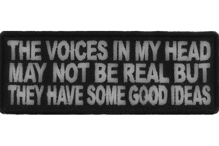 The Voices In My Head May Not Be Real Fun Funny Iron on Patch