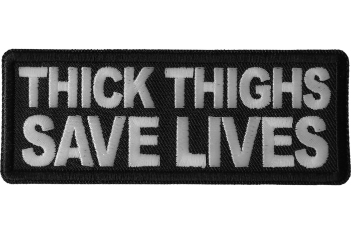 Thick Thighs Save Lives Patch