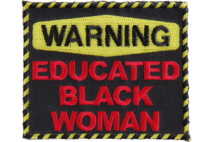 Warning Educated Black Woman Fun Funny Iron on Patch