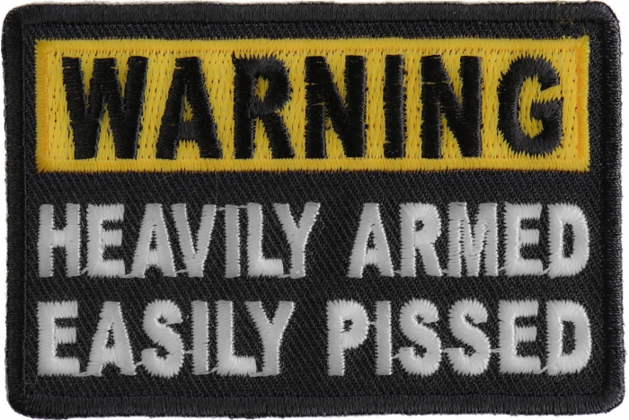 Warning Heavily Armed Easily Pissed Funny Iron on Patch