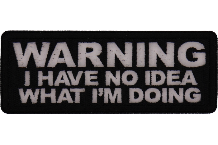 Warning I have no Idea what I'm Doing Patch