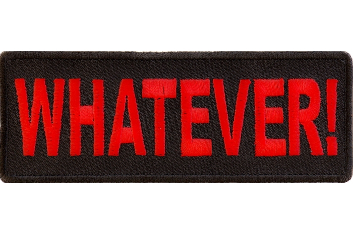 Whatever Funny Iron on Patch