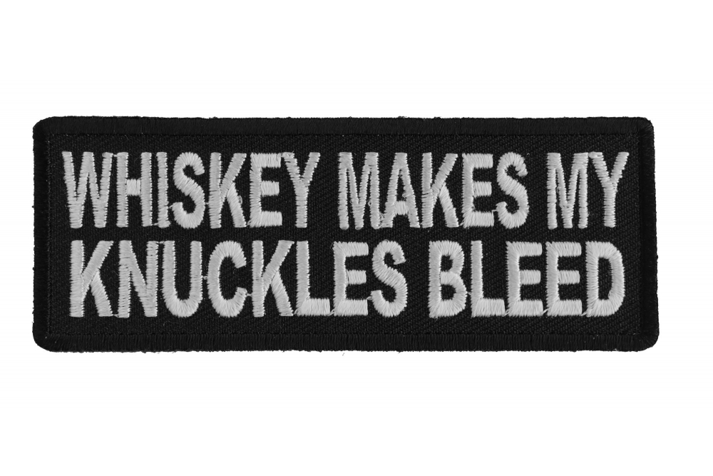 Whiskey Makes My Knuckles Bleed Patch