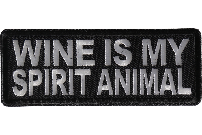 Wine is my Spirit Animal Funny Iron on Patch