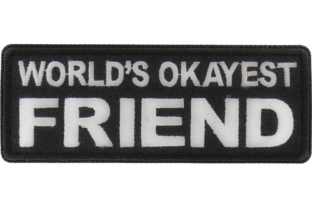 World's Okayest Friend Patch