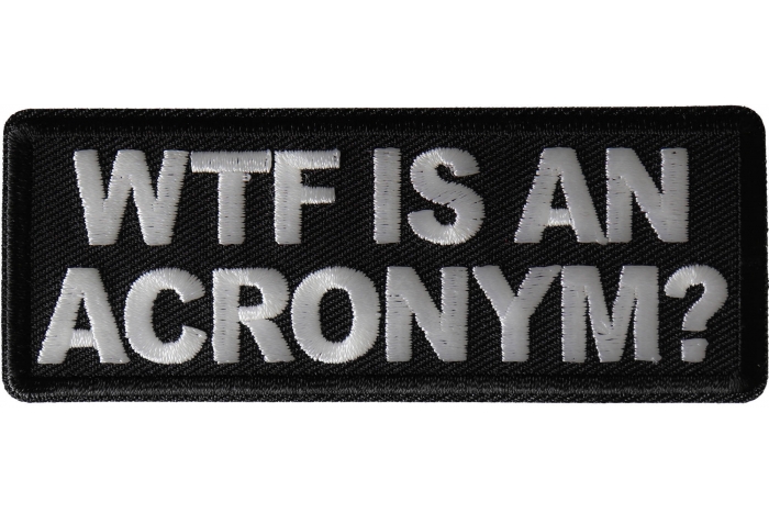 WTF is an Acronym Funny Iron on Patch