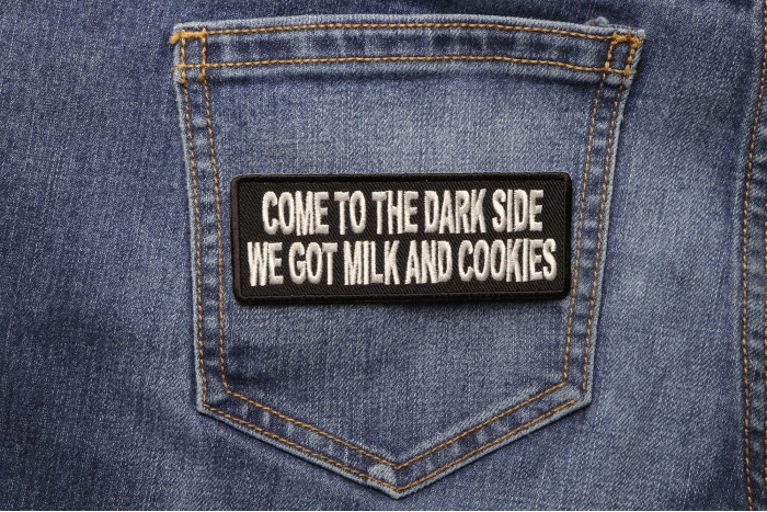 Come To The Dark Side We Have Milk and Cookies Funny Iron on Patch shown on jeans