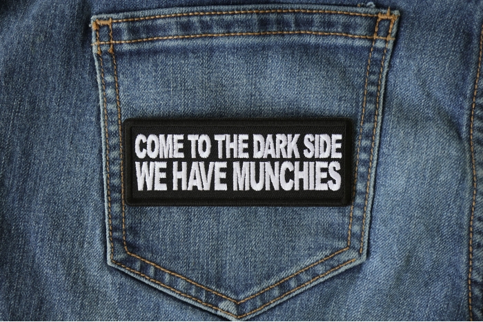 Come to the Dark Side We Have Munchies Funny Iron on Patch shown on jeans