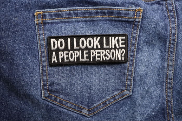 Do I Look Like A People Person Funny Iron on Patch shown on jeans