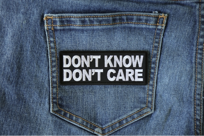 Don't Know Don't Care Funny Iron on Patch shown on jeans