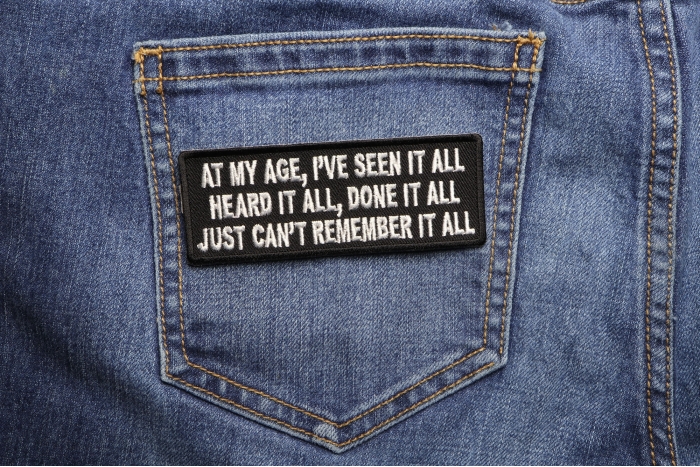 Done It All But Can't Remember It All Patch shown on jeans