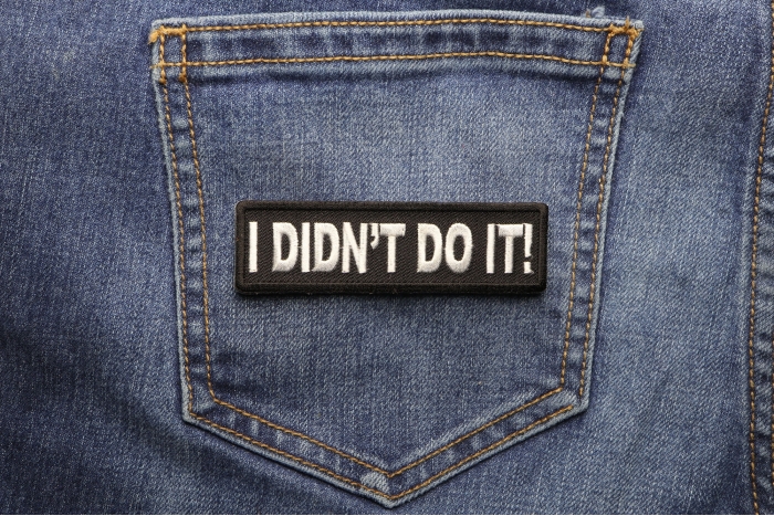I Didn't Do It Funny Iron on Patch shown on jeans