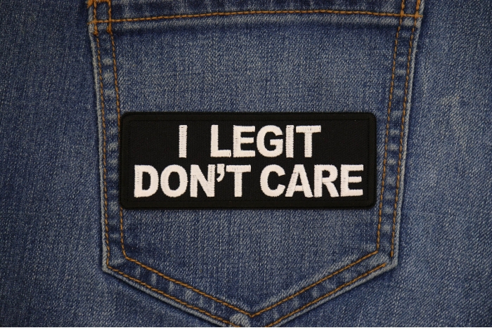  I legit Don't Care Patch shown on jeans