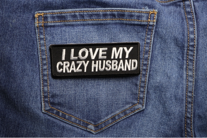 I Love My Crazy Husband Funny Iron on Patch shown on jeans