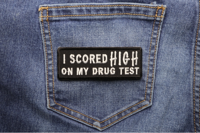 I Scored High On My Drug Test Patch shown on jeans