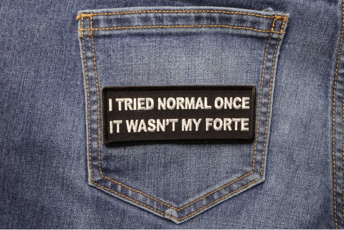 I tried Normal Once It wasn't my Forte Funny Iron on Patch shown on jeans
