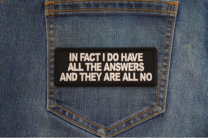 In fact I do have all the answers and they are all no patch shown on jeans