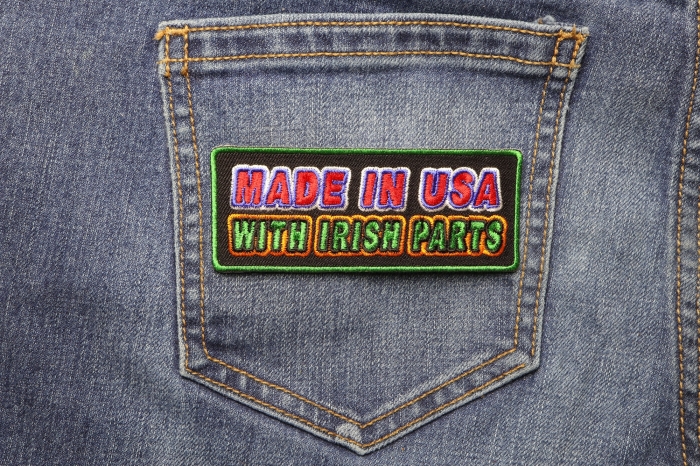 Made In USA With Irish Parts Funny Iron on Patch shown on jeans