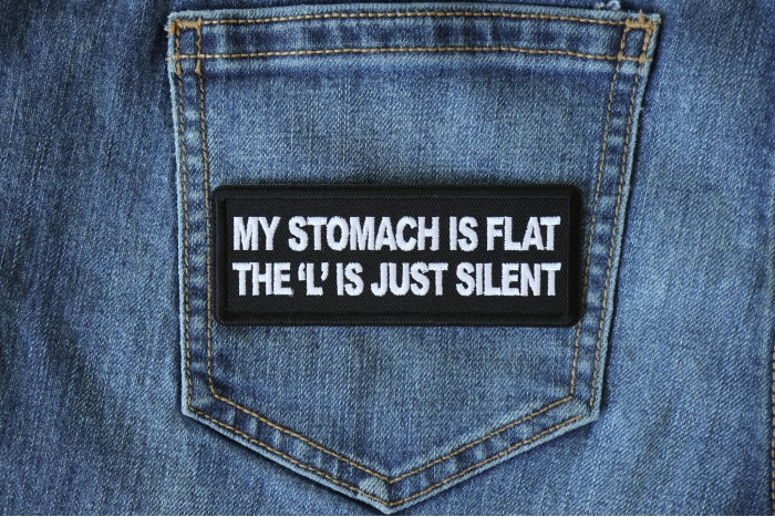 My Stomach is Flat, The L is just Silent Funny Iron on Patch shown on jeans