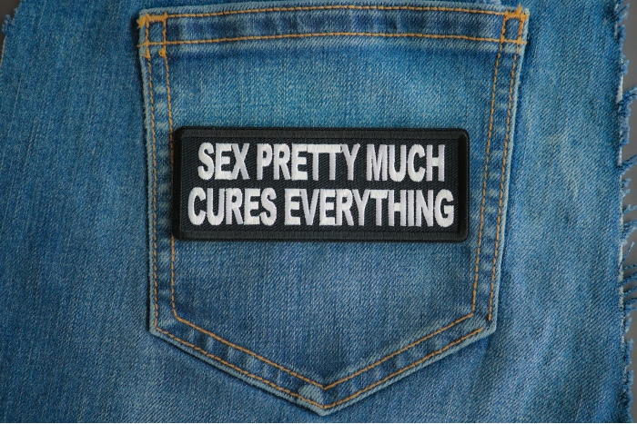 Sex Pretty Much Cures Everything Patch shown on jeans