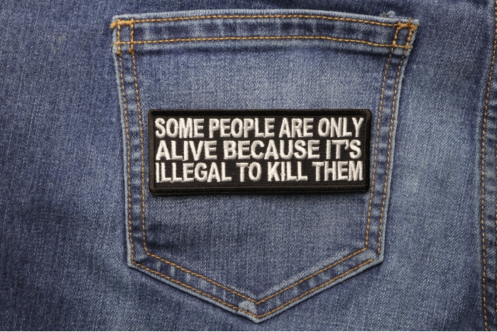 Some People Are Only Alive Funny Iron on Patch shown on jeans