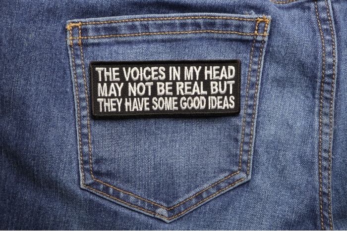The Voices In My Head May Not Be Real Fun Funny Iron on Patch shown on jeans