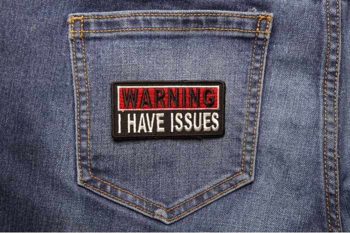 Warning I Have Issues Funny Iron on Patch shown on jeans