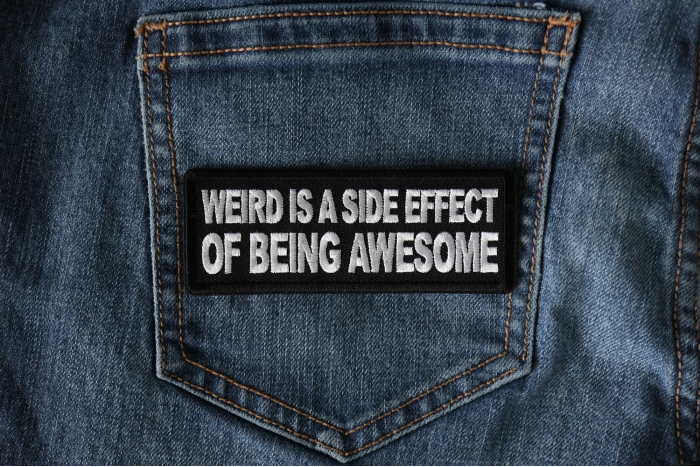 Weird is a side effect of Being Awesome Patch shown on jeans