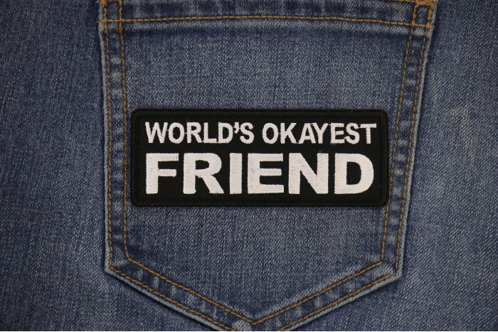 World's Okayest Friend Patch shown on jeans