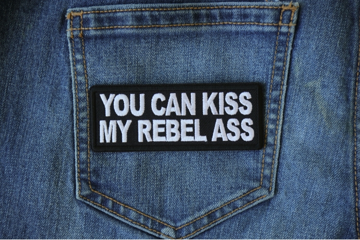You Can Kiss My Rebel Ass Patch shown on jeans