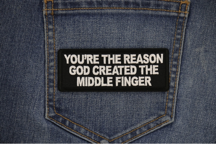 You're Reason God Created the Middle Finger Patch shown on jeans