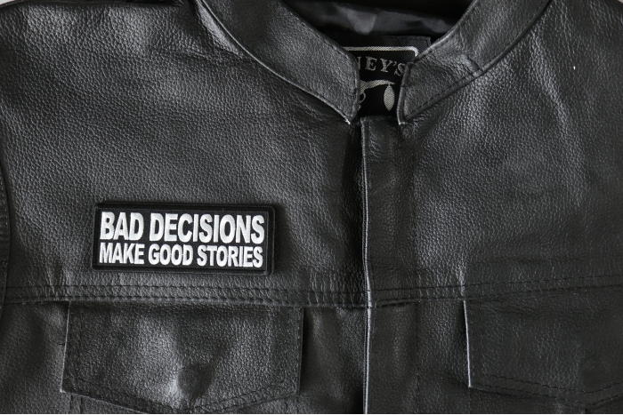 Bad Decisions Make Good Stories Patch, Funny Saying Patches shown on leather vest