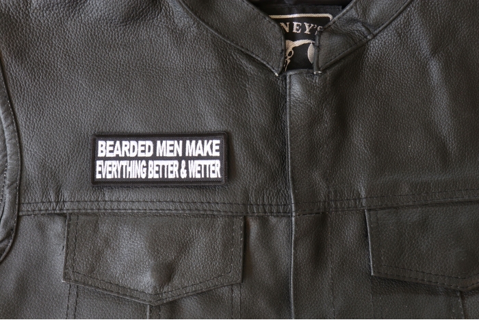 Bearded Men Make Everything Better and Wetter Patch, Funny Saying Patches shown on leather vest