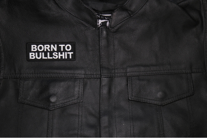 Born to Bullshit Patch shown on leather vest