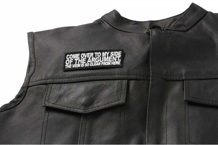Come Over To My Side Of The Argument Patch - 4x1.5 inch. Embroidered Iron on Patch shown on leather vest