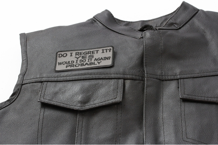 Do I Regret It Yes Would I Do It Again Probably Patch - 4x2 inch. Embroidered Iron on Patch shown on leather vest