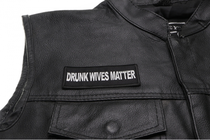 Drunk Wives Matter Patch, Funny Saying Patches shown on leather vest