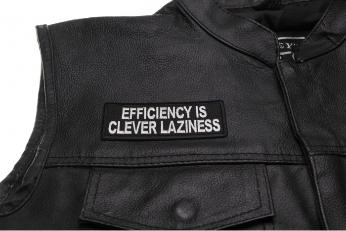 Efficiency is Clever Laziness Patch, Funny Saying Patches shown on leather vest