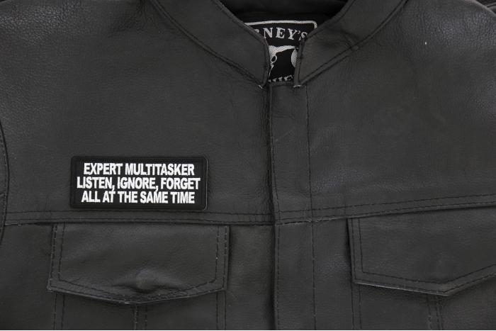 Expert Multitasker, Listen Ignore, Forget all at the same time Patch, Funny Saying Patches, Sew or Iron on Patch shown on leather vest