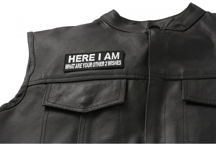 Here I Am Other 2 Wishes Patch - 4x1.5 inch. Embroidered Iron on Patch shown on leather vest
