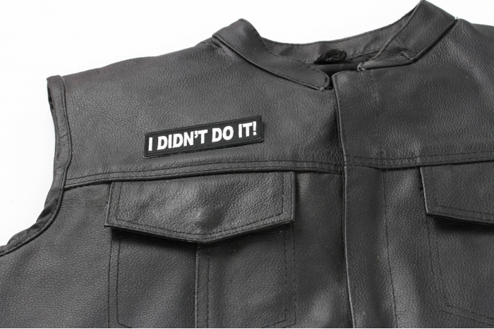 I Didn't Do It Patch - 3.5x1 inch. Embroidered Iron on Patch shown on leather vest