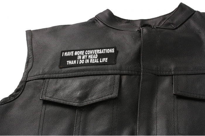 I Have More Conversations In My Head Than I Do In Real Life Patch - Iron on Patch - 4x1.5 inch shown on leather vest
