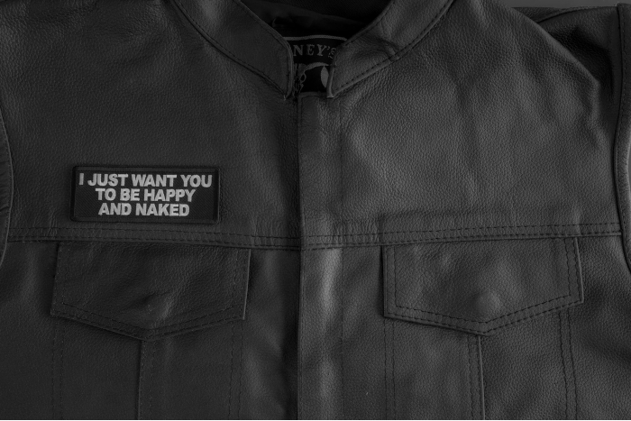 I Just Want You To Be Happy And Naked Patch shown on leather vest