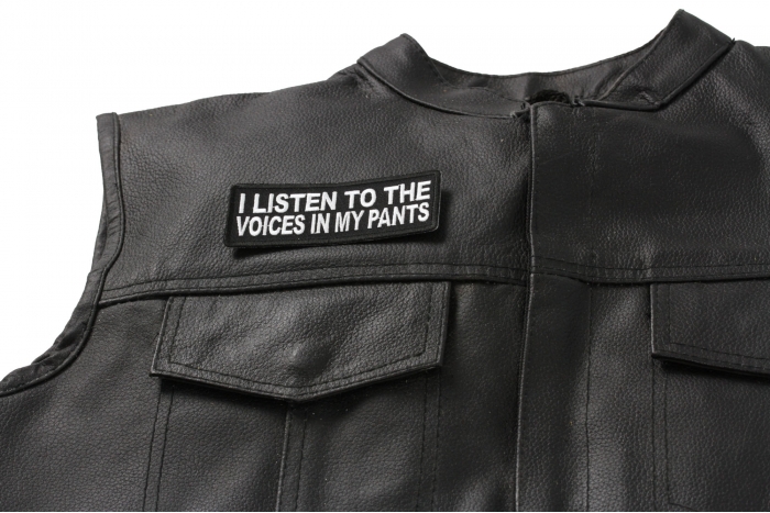 I Listen To The Voices In My Pants Patch - Iron on Patch - 4x1.5 inch shown on leather vest