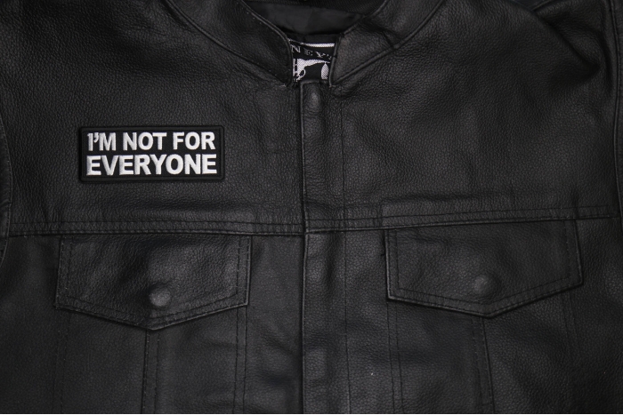 I'm not For Everyone Patch shown on leather vest