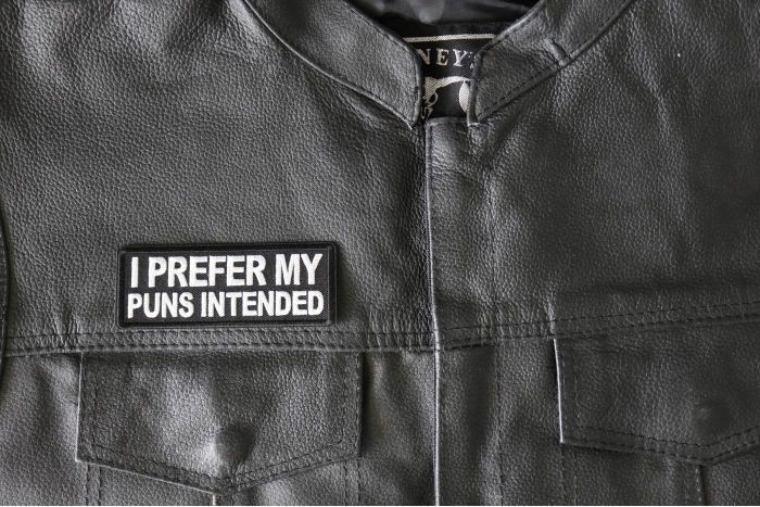 I prefer my puns intended Patch, Funny Saying Patches shown on leather vest