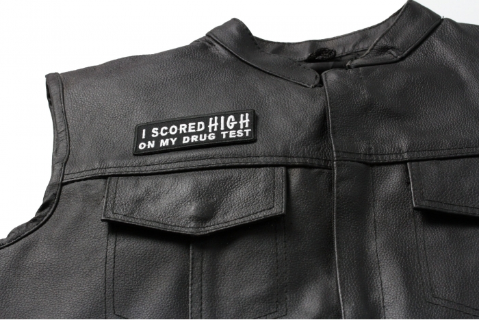 I Scored High On My Drug Test Patch, Funny Saying Patches shown on leather vest