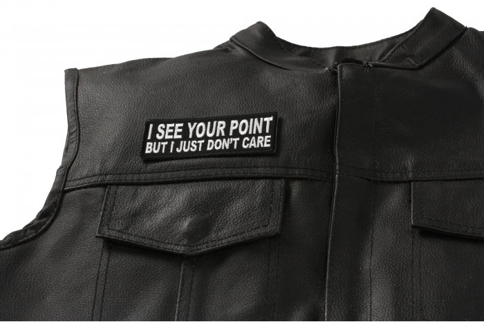 I See Your Point But I Just Don't Care Patch - 4x1.5 inch. Embroidered Iron on Patch shown on leather vest